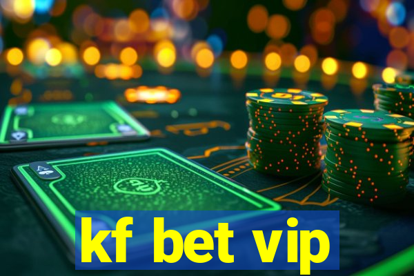 kf bet vip